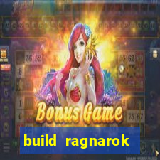 build ragnarok history reborn rag